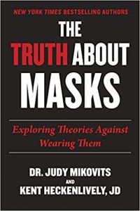 The Truth About Masks by Judy Mikovits and Kent Heckenlively
