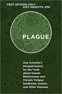 Plague by Judy Mikovits and Kent Heckenlively