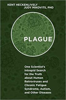 Plague by Judy Mikovits and Kent Heckenlively